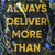 Always Deliver More