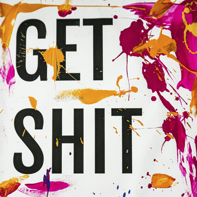 Get Shit Done