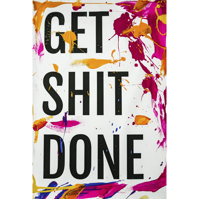 Get Shit Done