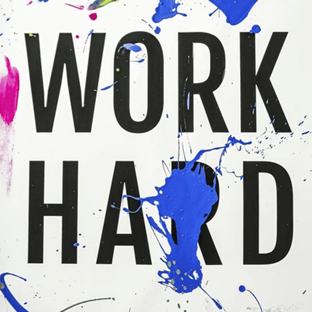 Work Hard